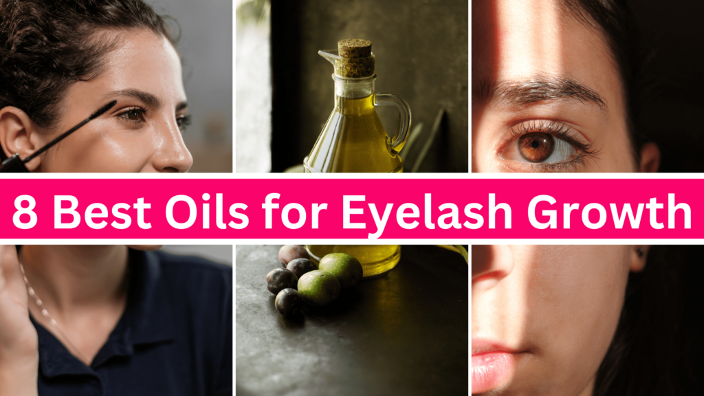 8 Best Oils for Eyelash Growth