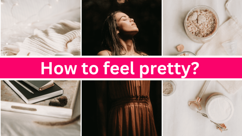 how to feel pretty